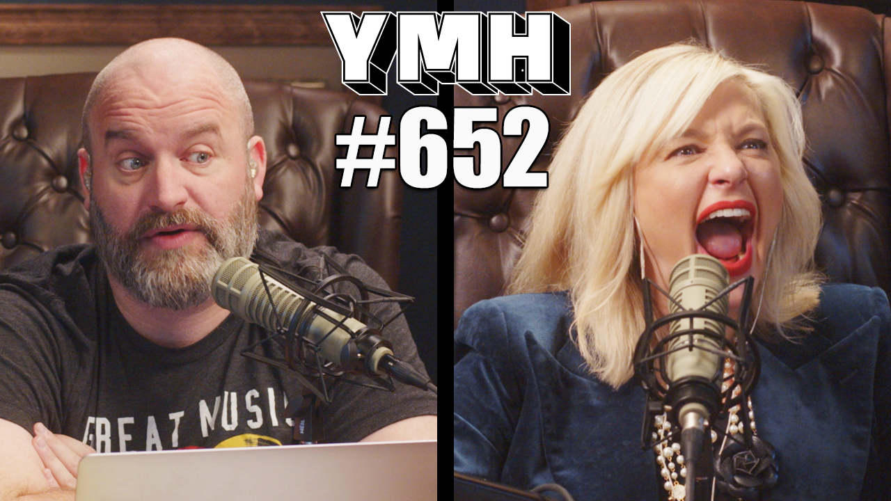 Your Mom's House Podcast - Ep.652 – YMH Studios