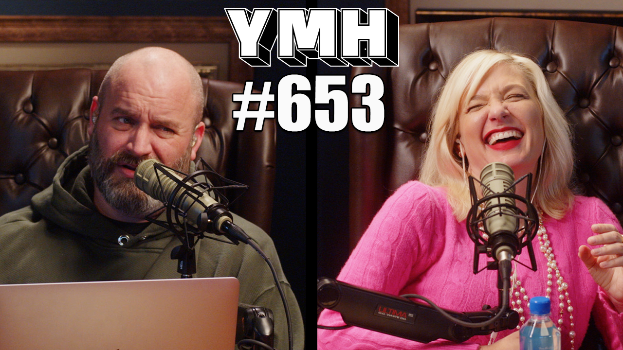 Your Mom's House Podcast - Ep.653