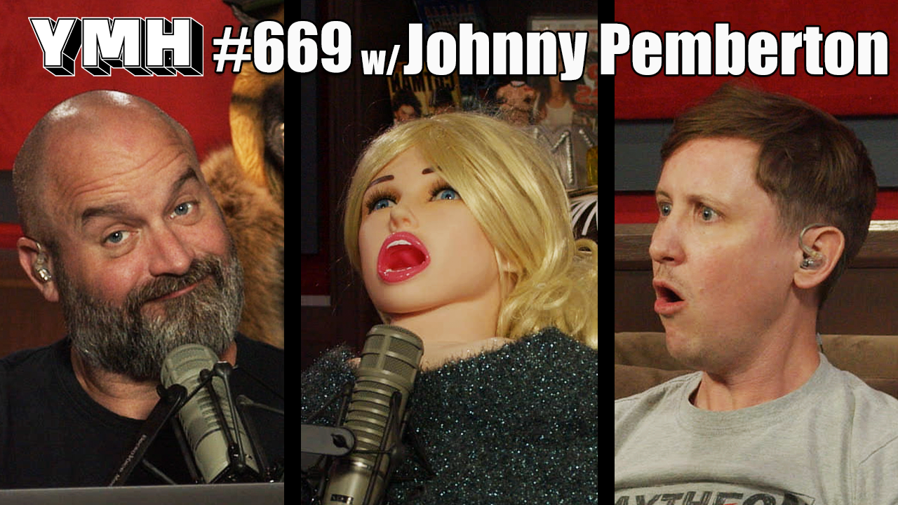 Your Mom's House Podcast - Ep.669 w/ Johnny Pemberton