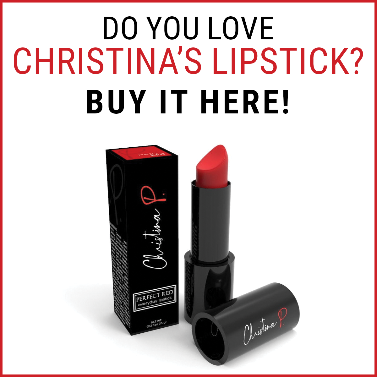Buy Christina P's Perfect Red Lipstick