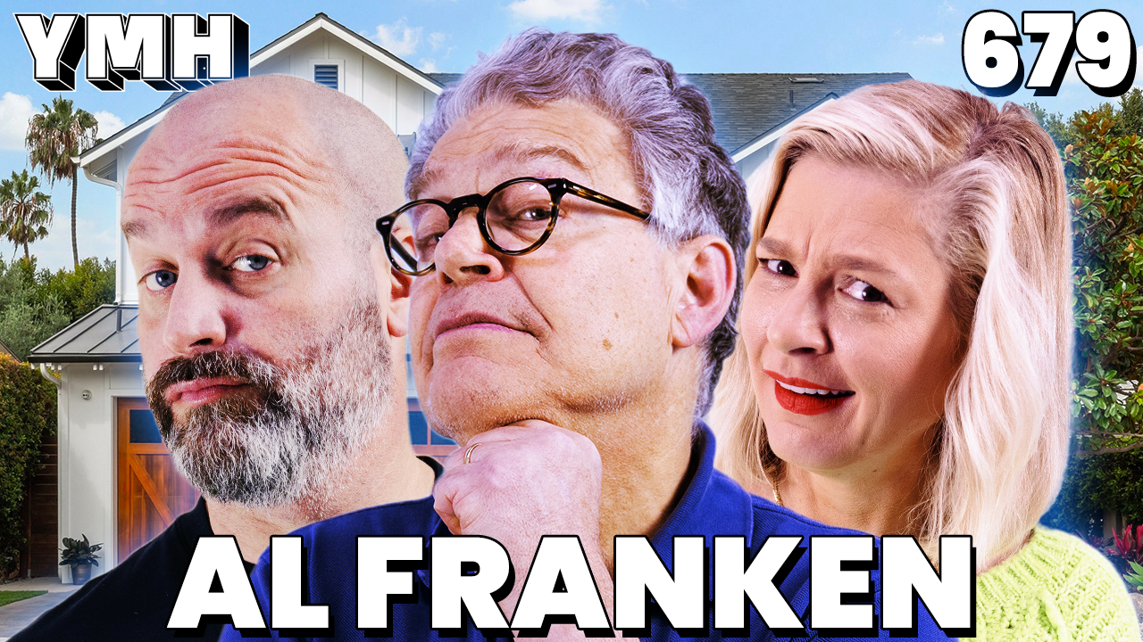 Your Mom's House Podcast - Ep.679 w/ Al Franken