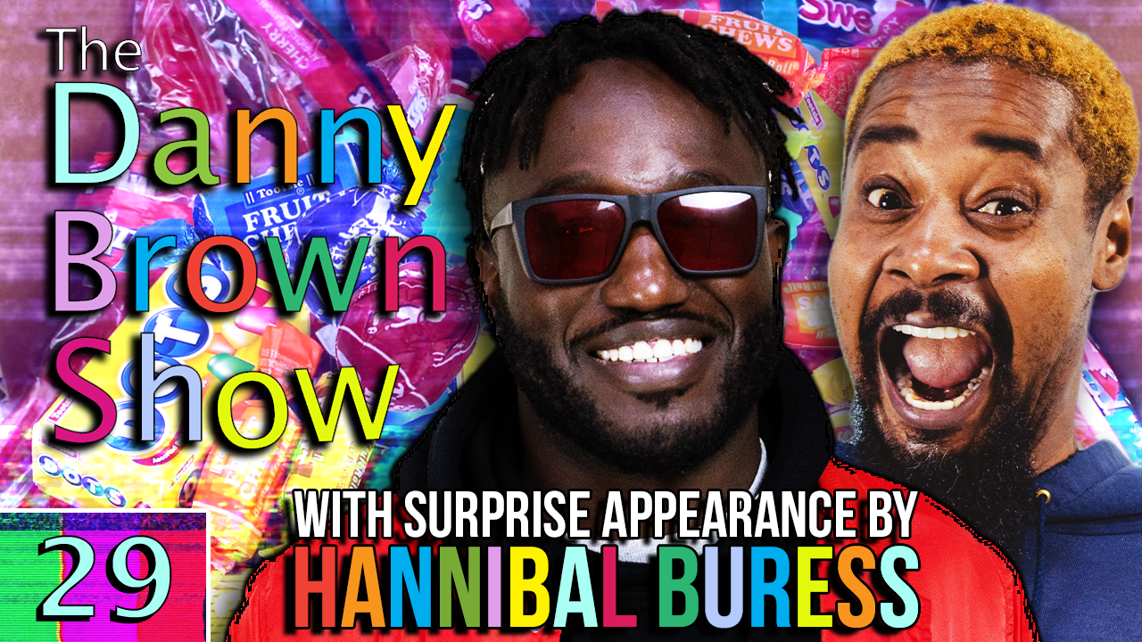 Ep. 29 | The Danny Brown Show w/ Hannibal Buress