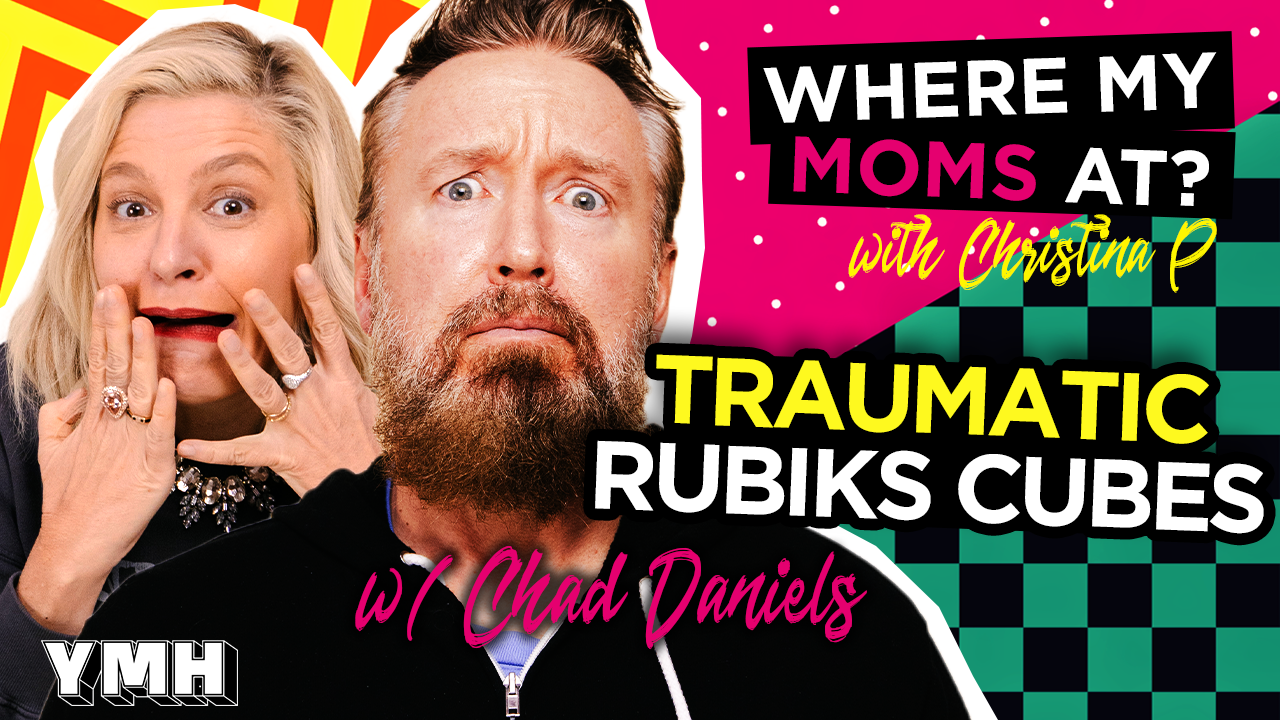 Traumatic Rubik's Cubes w/ Chad Daniels | Where My Moms At? Ep. 176