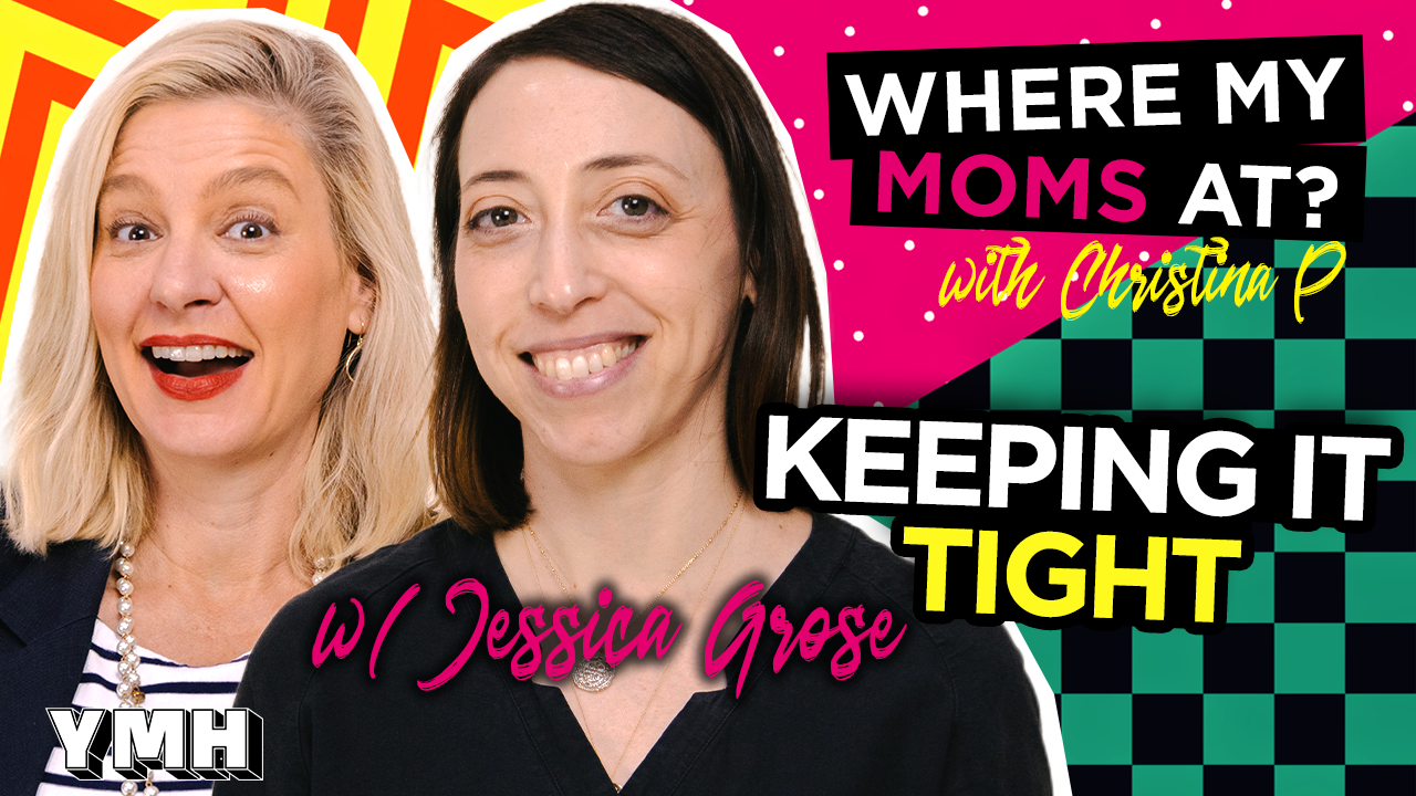 Keeping It Tight w/ Jessica Grose | Where My Moms At? Ep. 177