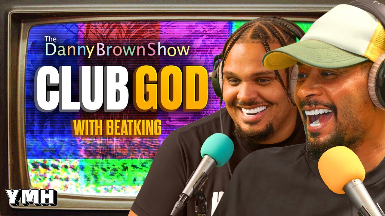 Club God w/ BeatKing | The Danny Brown Show Ep. 67