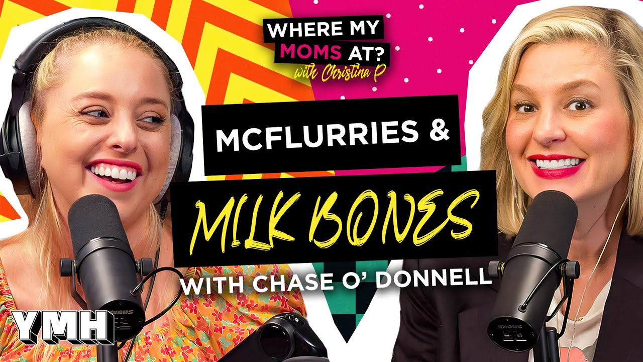McFlurries and Milk Bones w/ Chase O'Donnell | Where My Moms At? Ep. 209