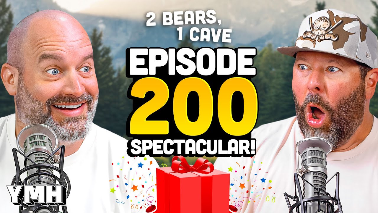 Episode 200 Spectacular | 2 Bears, 1 Cave Ep. 200