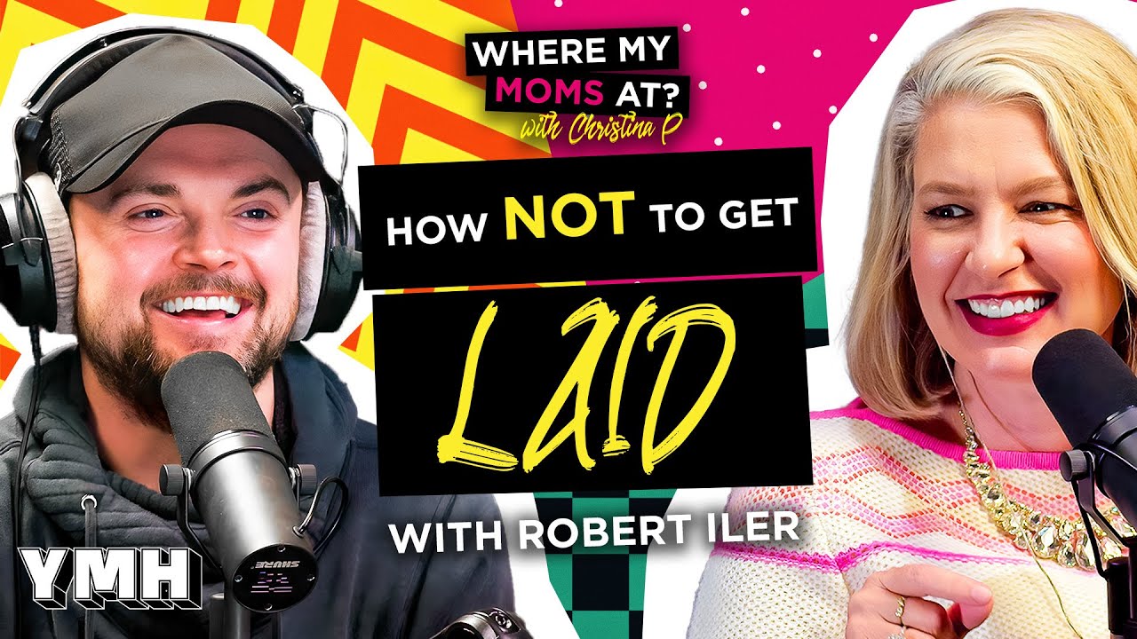 How NOT To Get Laid w/ Robert Iler | Where My Moms At? Ep. 210