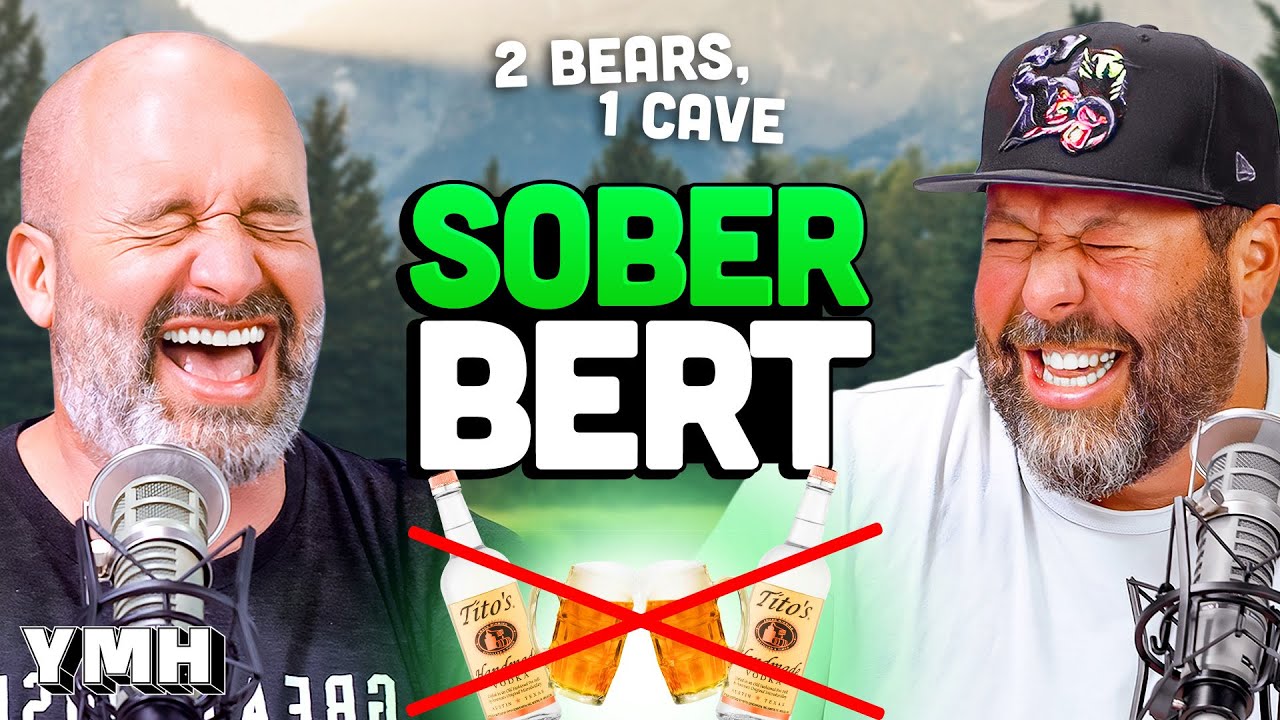 Sober Bert | 2 Bears, 1 Cave Ep. 201