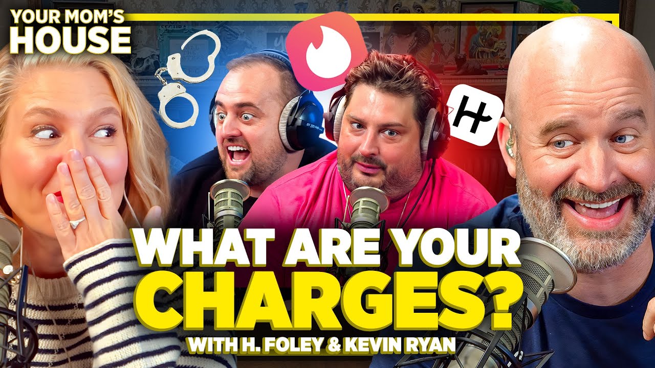 What Are Your Charges? w/ H. Foley & Kevin Ryan | Your Mom's House Ep. 724