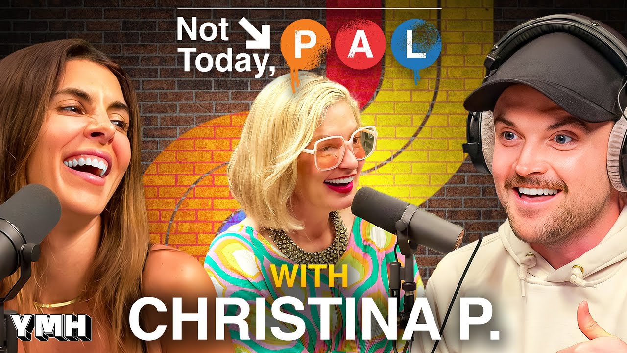Christina P. | Not Today, Pal Ep. 08
