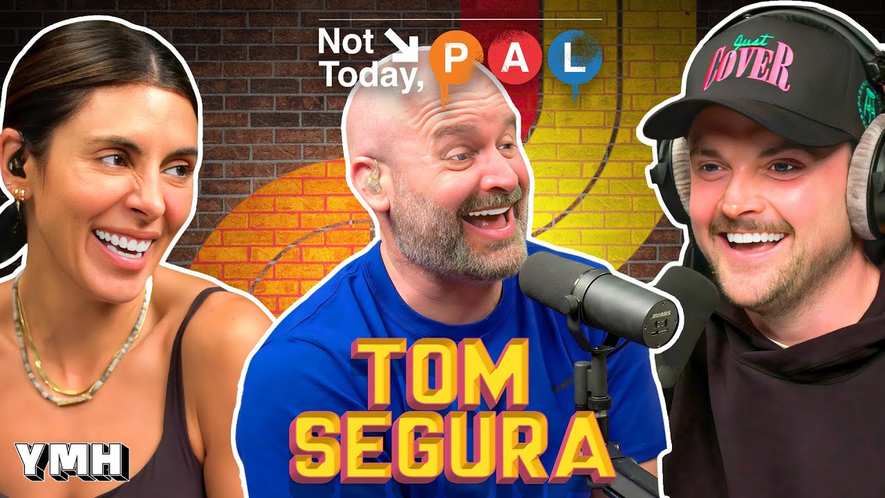 Tom Segura | Not Today, Pal Ep. 09
