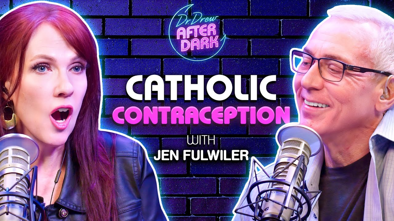 Catholic Contraception w/ Jen Fulwiler | Dr. Drew After Dark Ep. 249