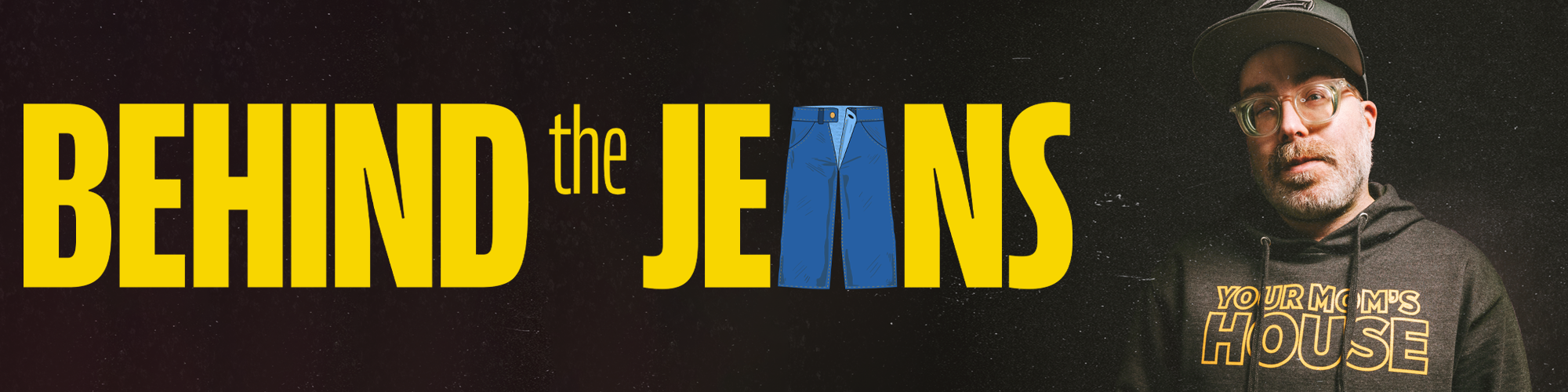 YMH Page Headers - Behind the Jeans