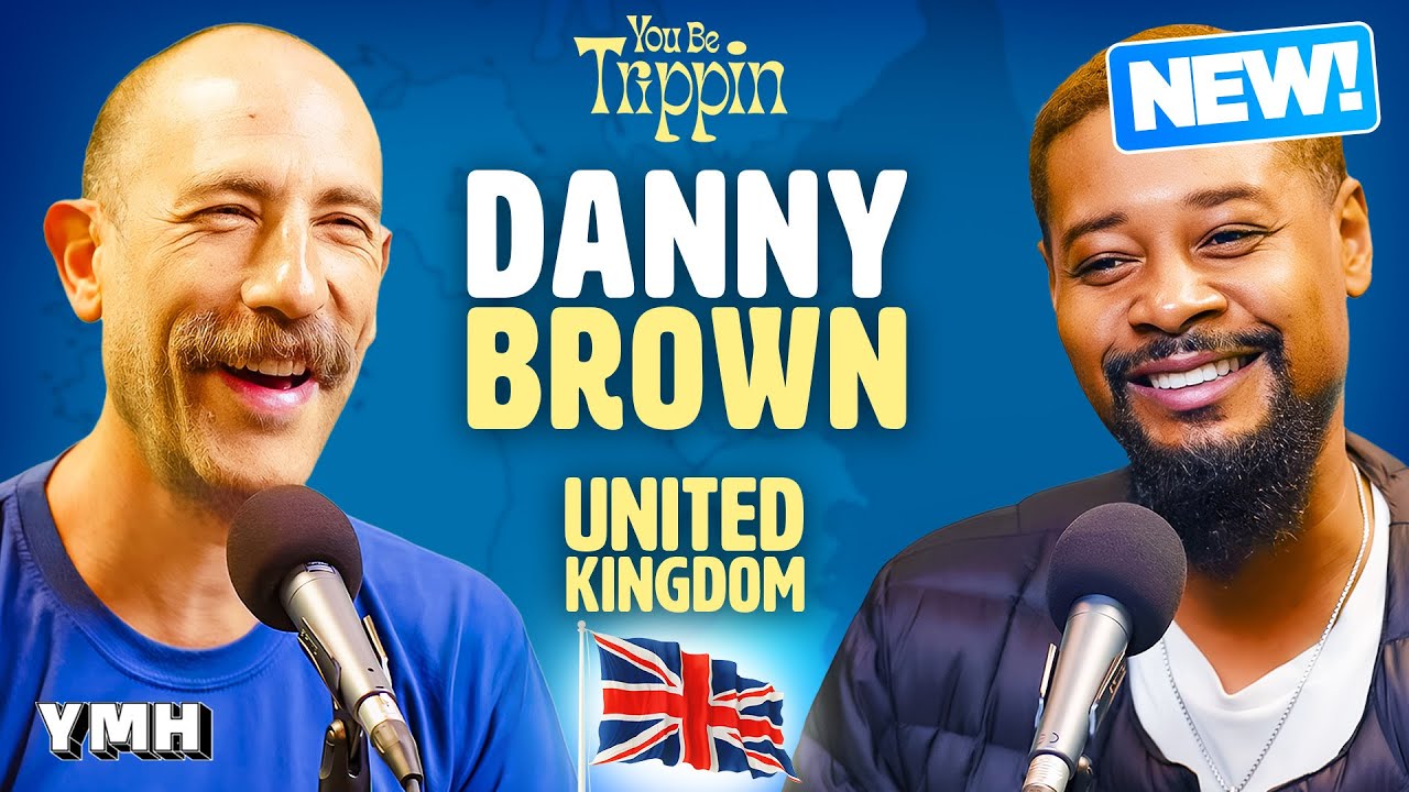 United Kingdom w/ Danny Brown | You Be Trippin' with Ari Shaffir