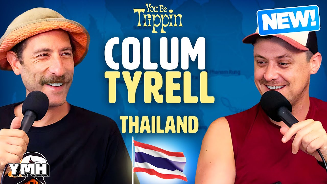 Bangkok, Thailand w/ Colum Tyrrell | You Be Trippin' with Ari Shaffir