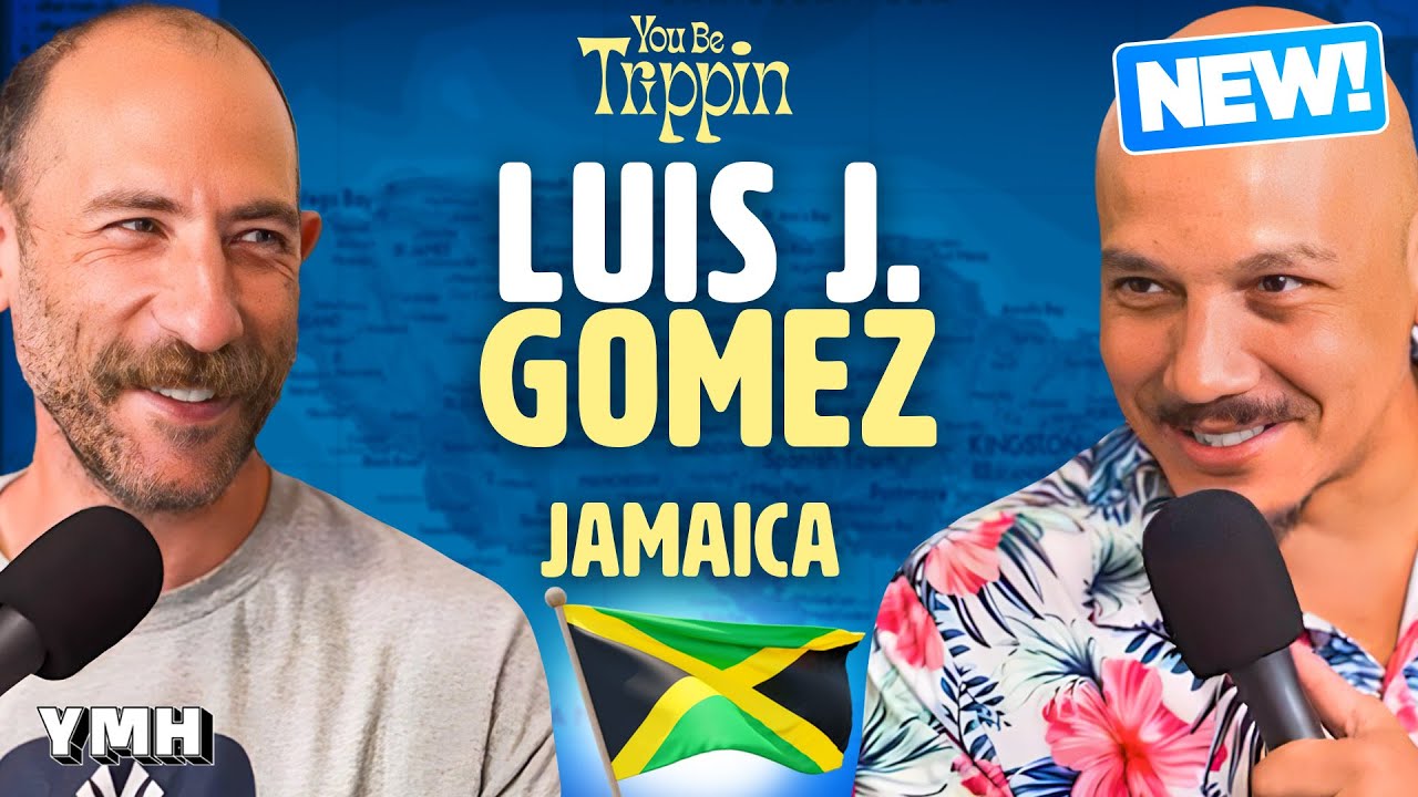 Jamaica w/ Luis J Gomez | You Be Trippin' with Ari Shaffir