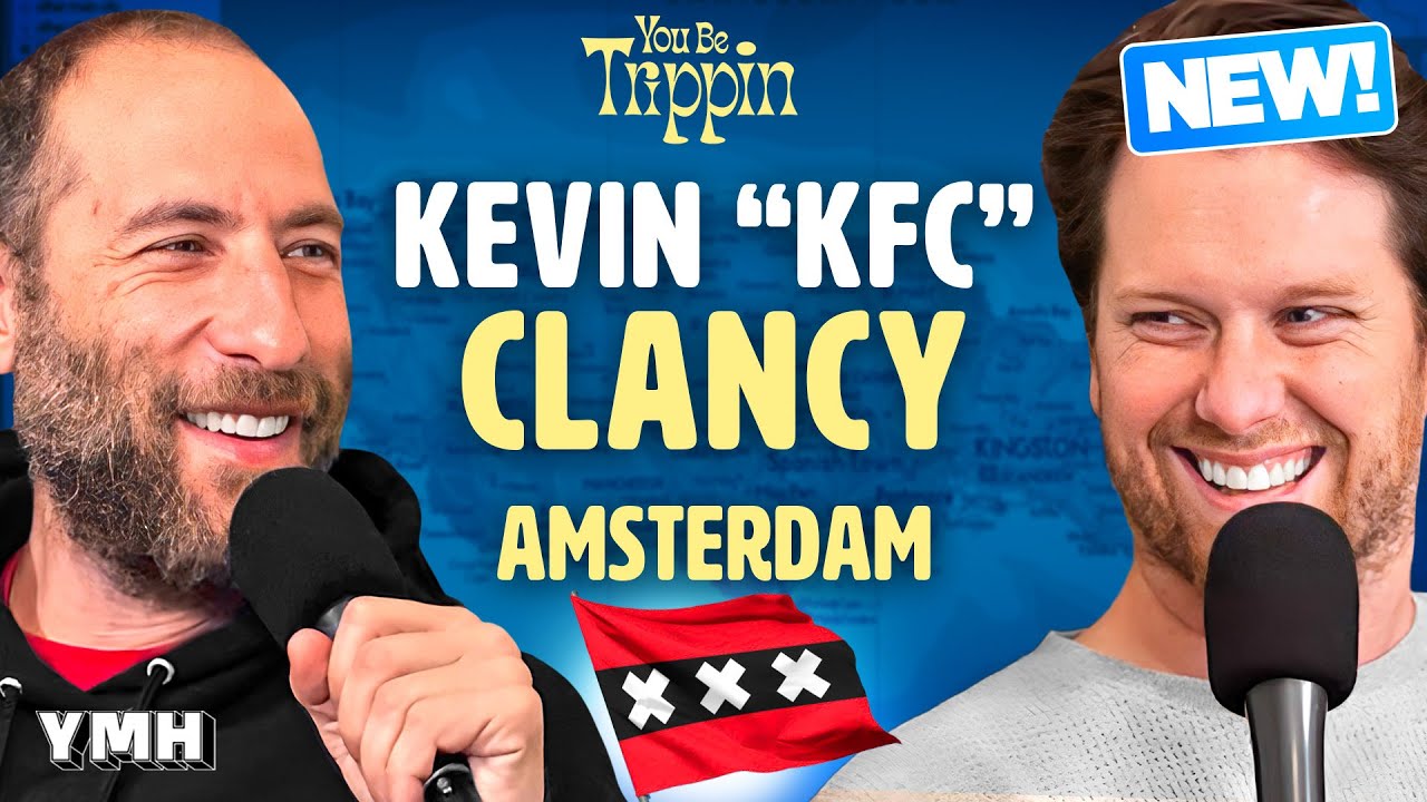 Amsterdam w/ Kevin "KFC" Clancy | You Be Trippin' with Ari Shaffir