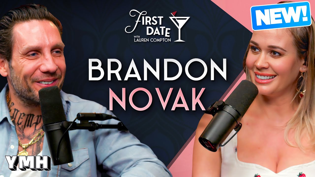 Love in Recovery w/ Brandon Novak | First Date with Lauren Compton