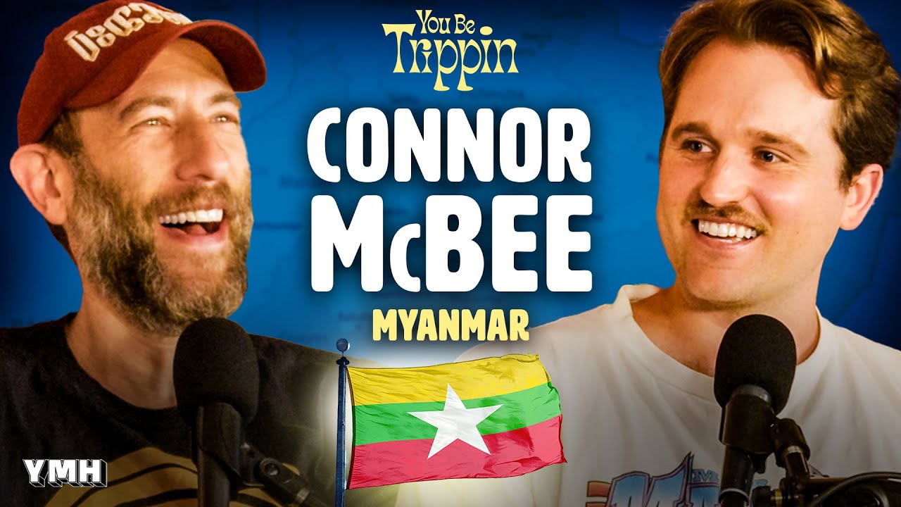 Myanmar w/ Small Brained American | You Be Trippin' with Ari Shaffir