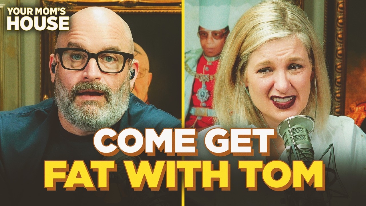 Come Get Fat With Tom Segura | Your Mom's House Ep. 837