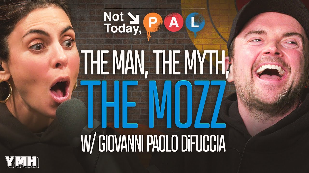 The Man, The Myth, The Mozzarella w/ Giovanni Paolo DiFuccia | Not Today, Pal
