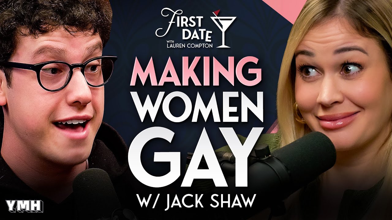 Jack Shaw Makes Women Gay | First Date with Lauren Compton