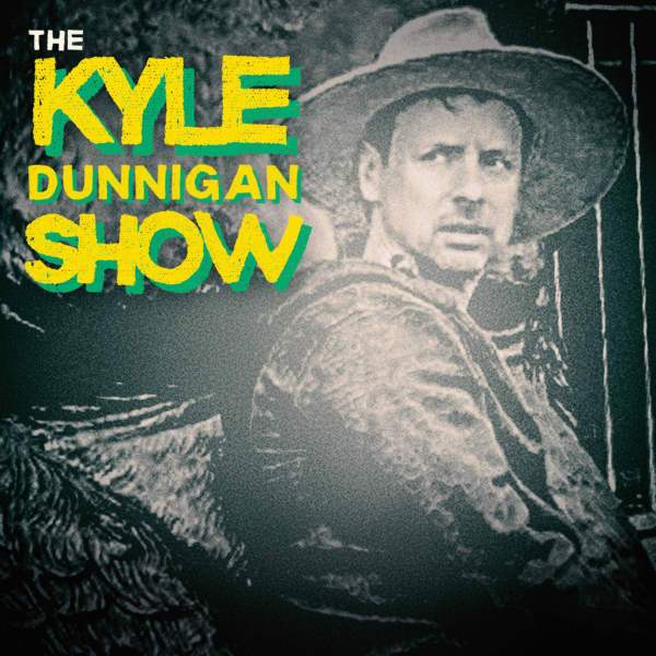 The Kyle Dunnigan Show The Kyle Dunnigan Show