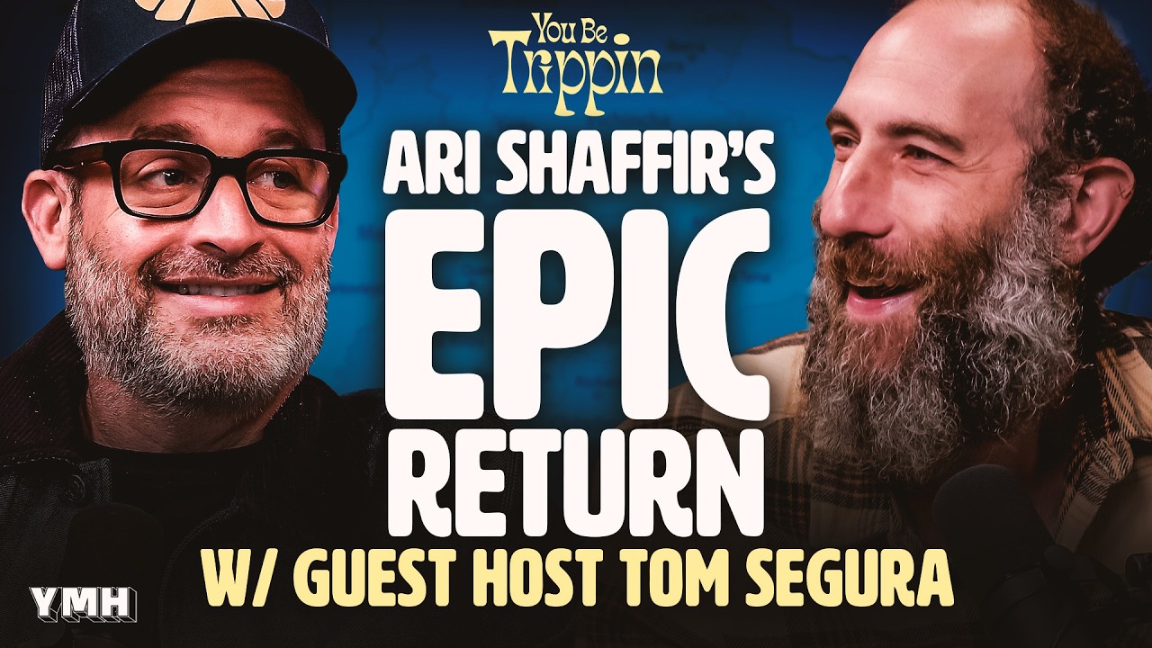 Ari Shaffir's Epic Journey: I'm Baaaack w/ Guest Host Tom Segura