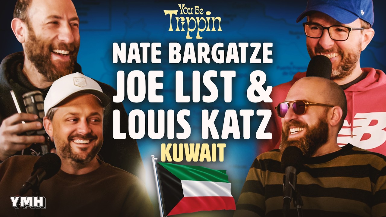 Kuwait & Istanbul w/ Nate Bargatze, Joe List & Louis Katz | You Be Trippin' with Ari Shaffir