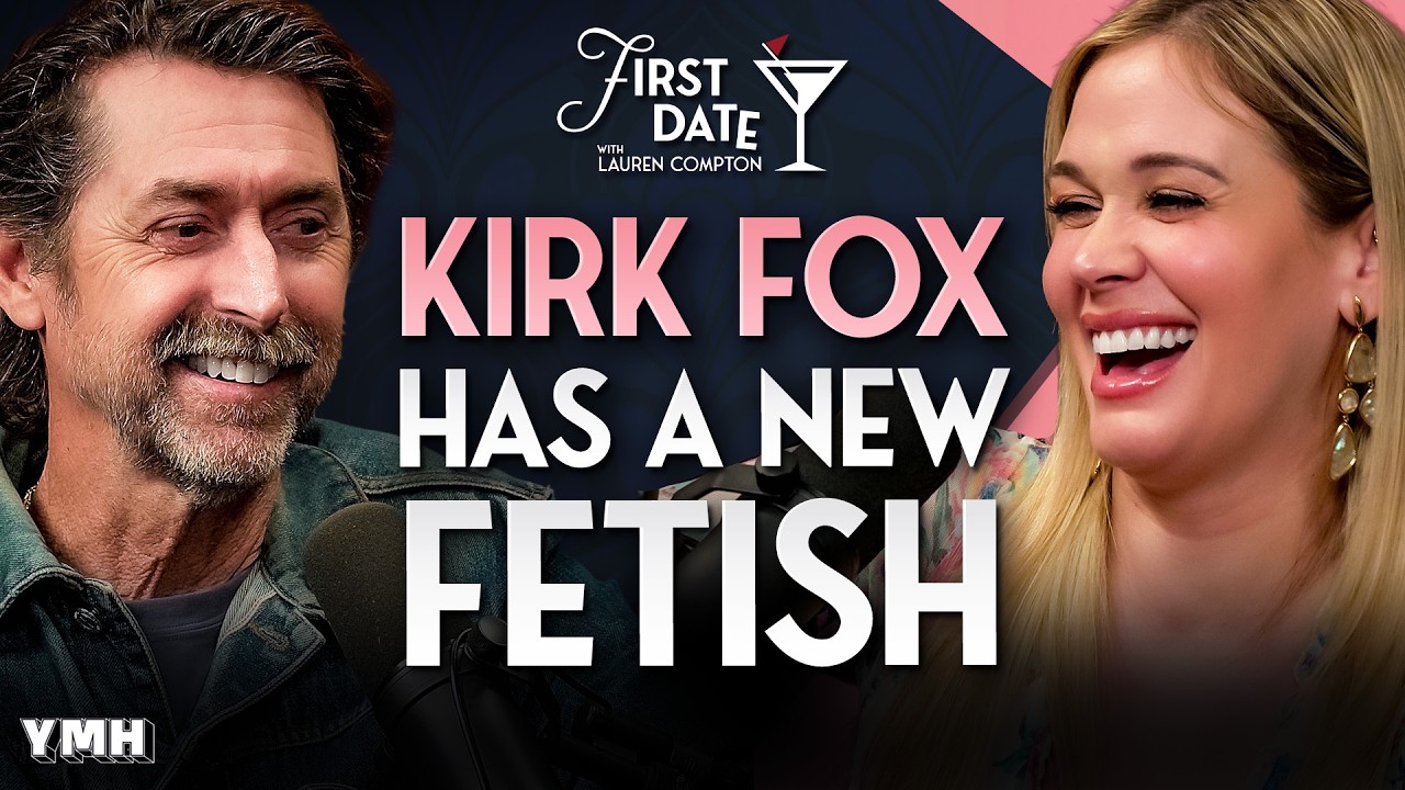 Kirk Fox Discovers He Has A Fetish | First Date with Lauren Compton