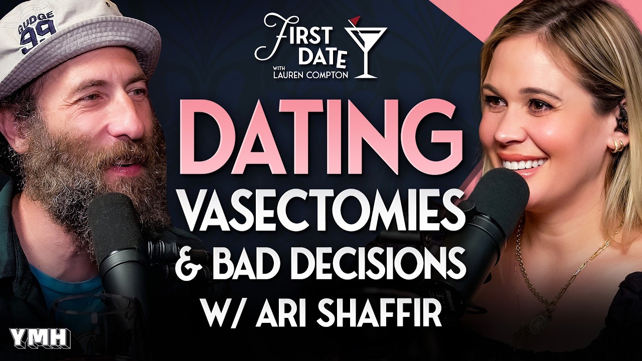 Ari Shaffir Talks Dating, Vasectomy & Bad Decisions | First Date with Lauren Compton